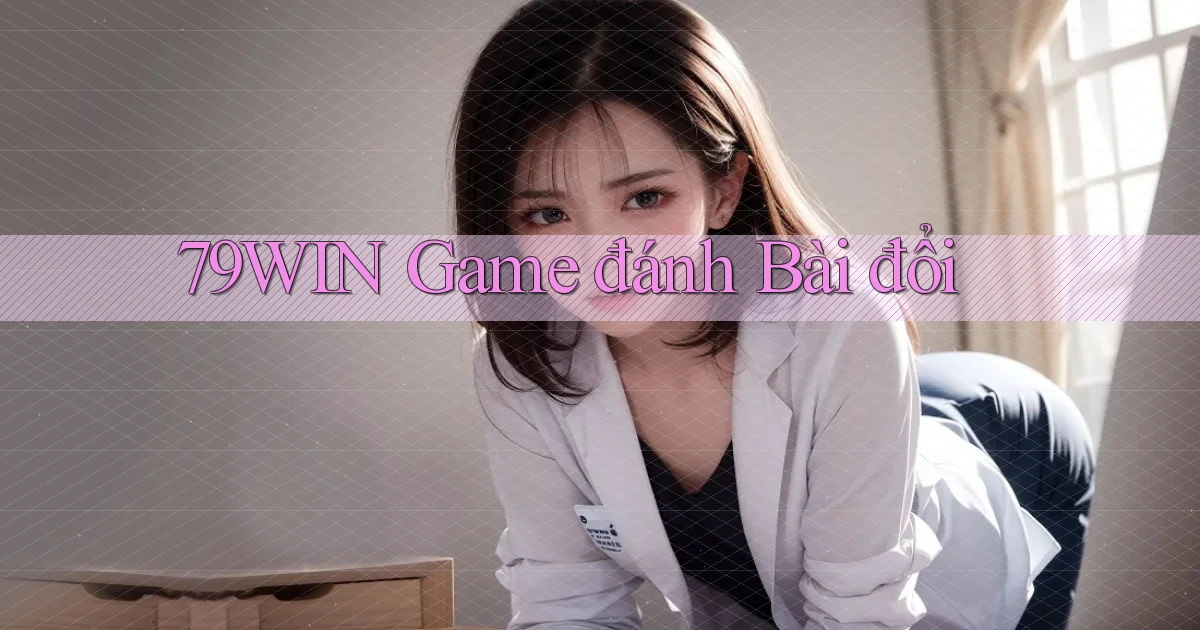 79win  game đánh bài đổi