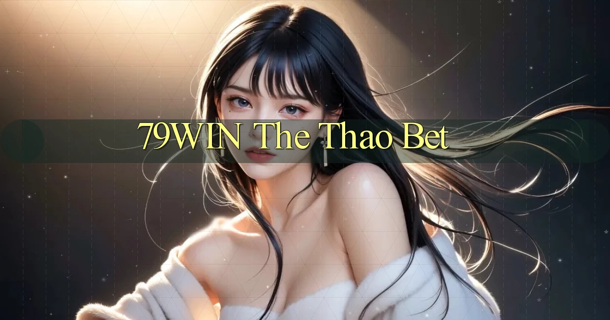 79win  the thao bet