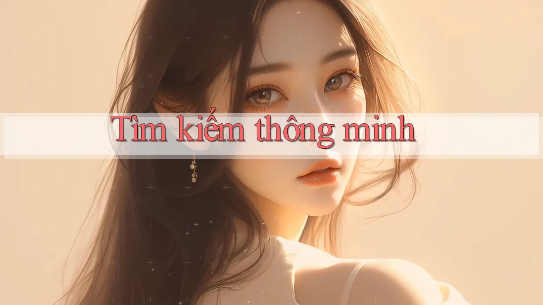 Tìm kiếm thông minh Tìm kiếm thông minh