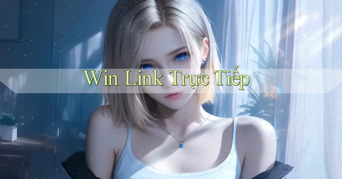 win Link trực tiếp